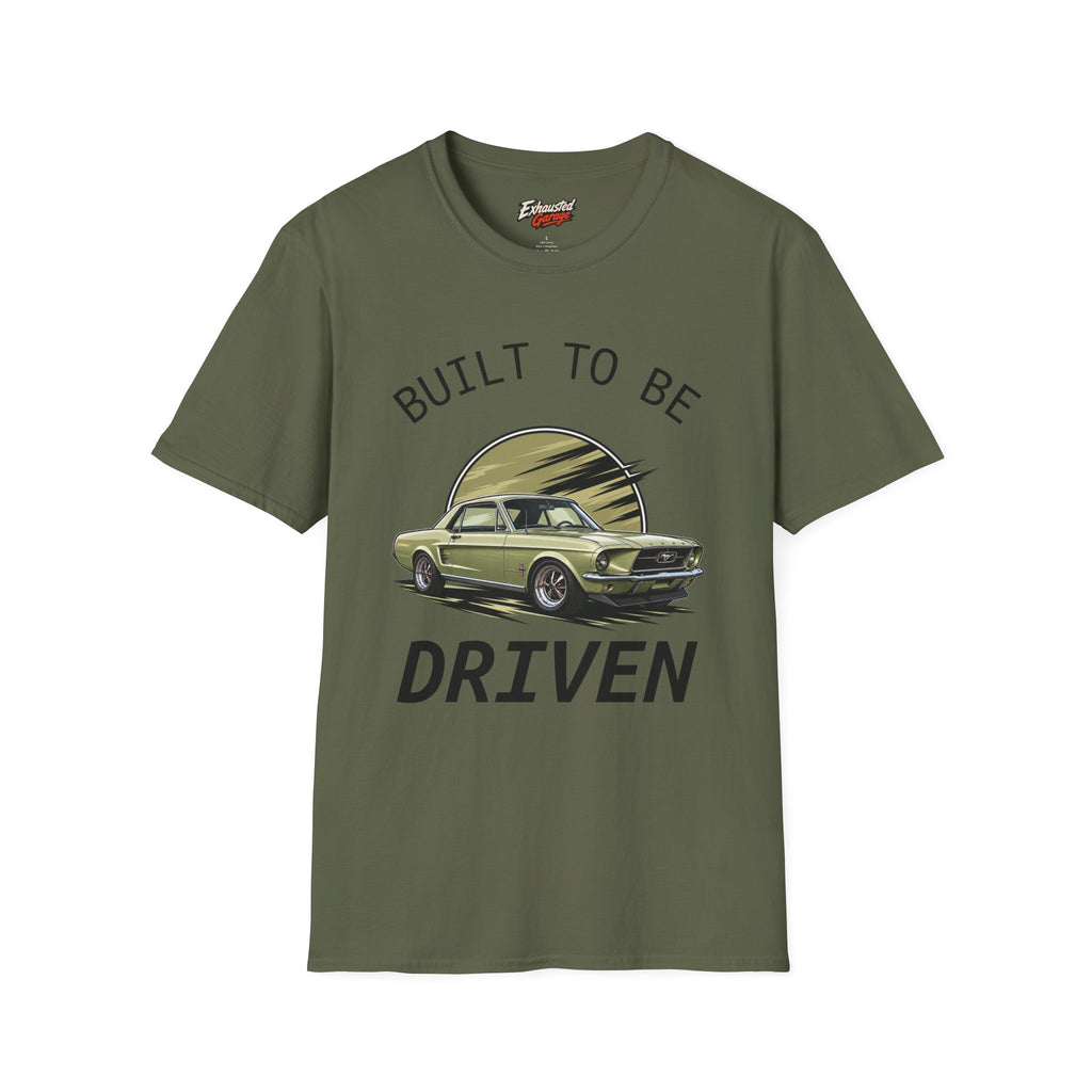 Built to Be Driven 67 Mustang T-Shirt — Classic Car Retro Tee