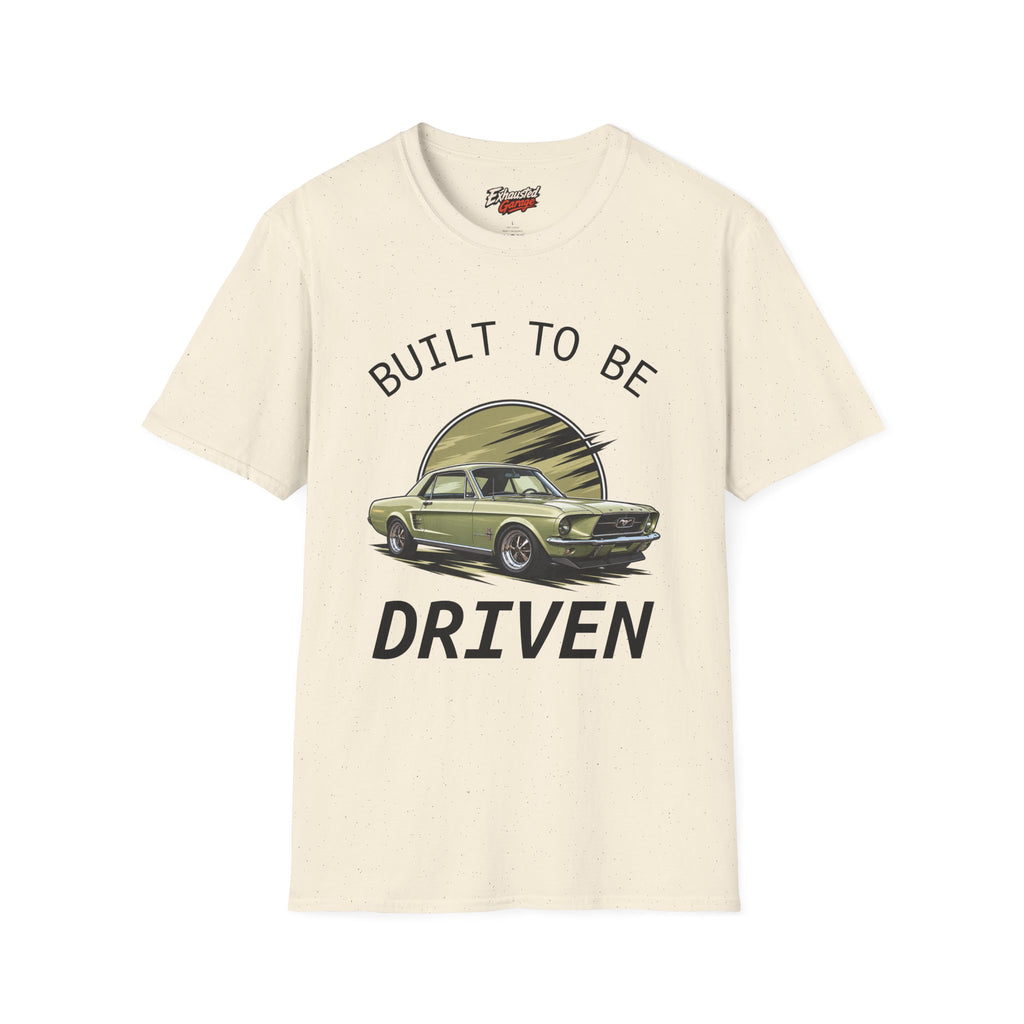 Built to Be Driven 67 Mustang T-Shirt — Classic Car Retro Tee