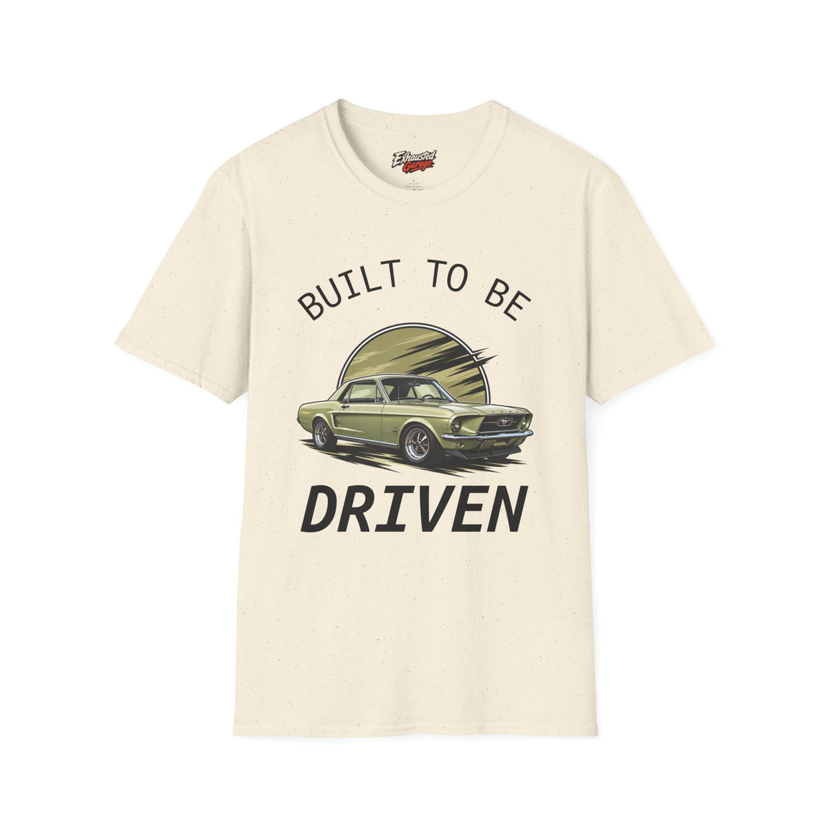Built to Be Driven 67 Mustang T-Shirt — Classic Car Retro Tee