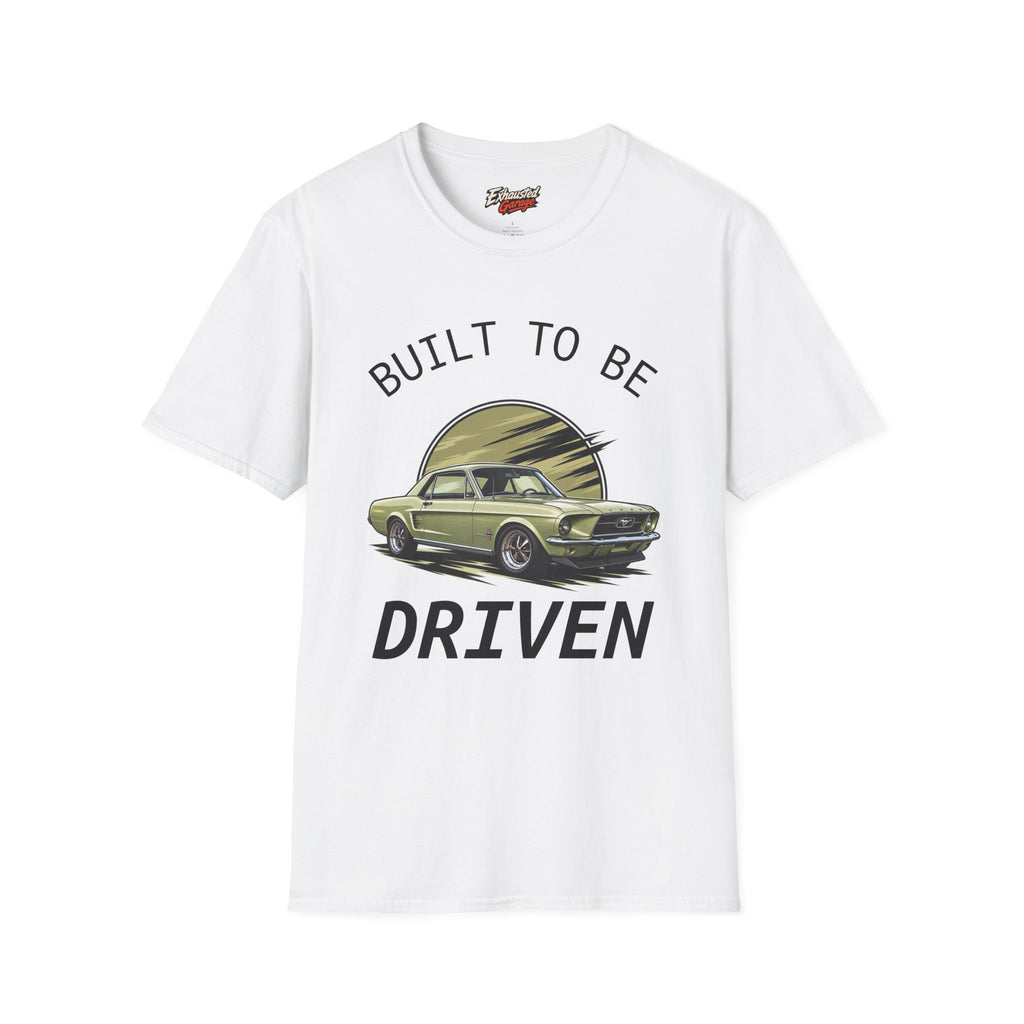 Built to Be Driven 67 Mustang T-Shirt — Classic Car Retro Tee