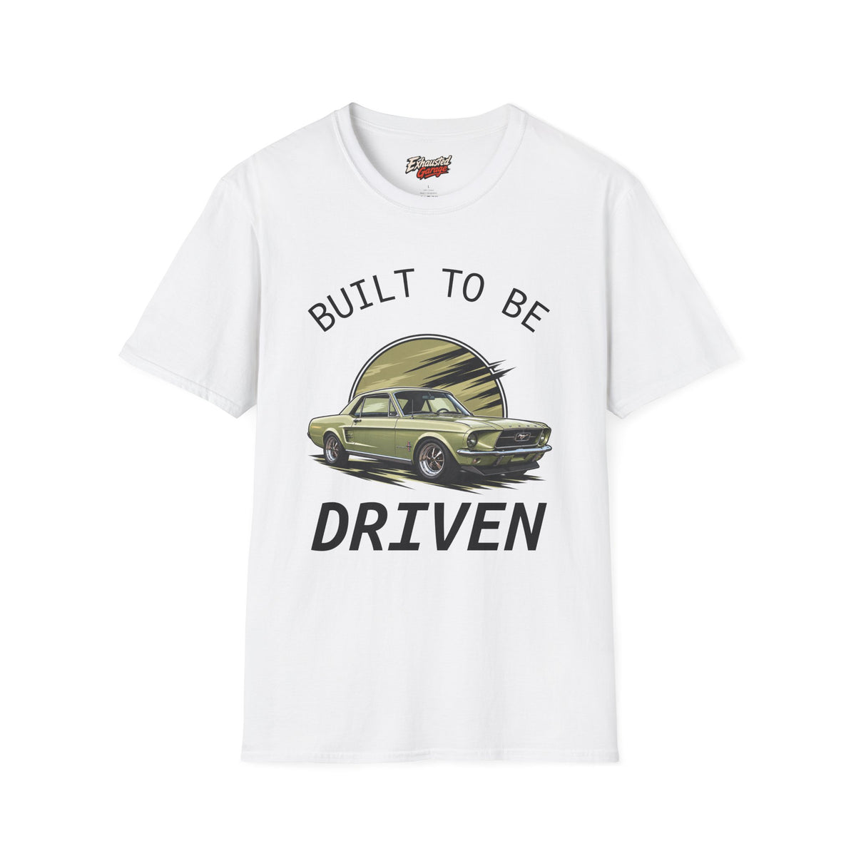 Built to Be Driven 67 Mustang T-Shirt — Classic Car Retro Tee