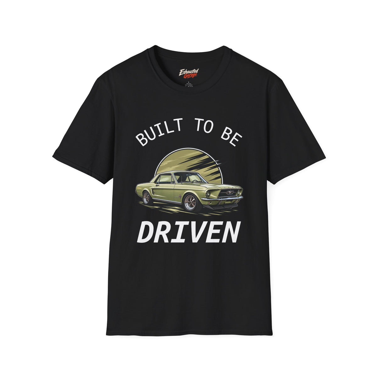 Built to Be Driven 67 Mustang T-Shirt — Classic Car Retro Tee